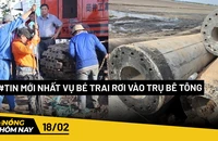 Nóng hôm nay: Tin mới nhất vụ bé trai rơi vào trụ bê tông