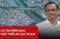 Chuyên gia: Cải tạo các dòng kênh góp phần phát triển du lịch của TP.HCM
