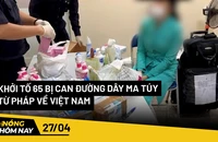 Nóng hôm nay: Công an TP.HCM thông tin về đường dây ma túy từ Pháp về Việt Nam