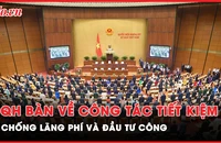 Nóng hôm nay: Quốc hội bàn về công tác tiết kiệm, chống lãng phí