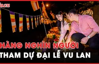 Hàng nghìn người tham dự Đại lễ Vu Lan báo hiếu