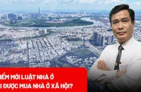 Luật nhà ở 2023 có hiệu lực: Ai được mua nhà ở xã hội?
