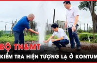 Video: Đoàn công tác Bộ TN&MT kiểm tra hiện tượng lạ sau động đất ở Kon Tum