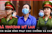 Video: Bà Trương Mỹ Lan nói lời sau cùng trong vụ án thứ 2