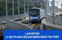 Vì sao TP.HCM đề xuất giữ lại ngân sách thu vượt để làm metro?