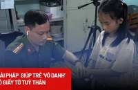 Cần làm gì để giúp trẻ ‘vô danh’ có giấy tờ tuỳ thân?