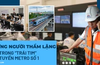 Bên trong 'trái tim' của tuyến metro số 1 