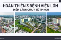 Hoàn thiện 3 bệnh viện cửa ngõ TP.HCM, hứa hẹn giảm tải cho nội thành