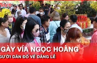 Video: Hàng ngàn người dân chen chân dâng lễ ngày cúng vía Ngọc Hoàng