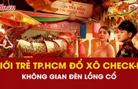 Giới trẻ đổ xô check-in không gian đèn lồng cổ giữa lòng TP.HCM