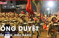 Trực tiếp: Tổng duyệt diễu binh, diễu hành cấp Nhà nước chào mừng đại lễ 30-4