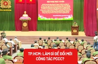 Công tác PCCC ở TP.HCM cần được đổi mới ra sao?