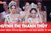Hành trình Huỳnh Thị Thanh Thủy đăng quang Hoa hậu Quốc tế 2024