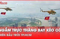 Video: Ngắm trực thăng bay kéo cờ trên bầu trời TP.HCM 