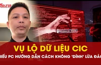 Sự cố liên quan CIC: Hiếu PC bật mí cách để người dân không 'dính' lừa đảo