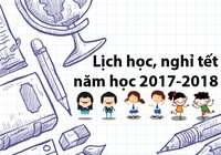 Lịch học, nghỉ Tết năm học 2017-2018