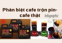 Phân biệt cà phê trộn pin - cà phê thật