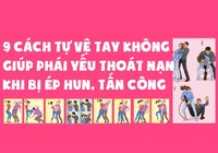 9 cách tự vệ giúp bạn thoát nạn khi bị tấn công