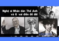 Nghệ sĩ nhân dân Thế Anh và sáu vai diễn để đời
