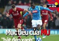 Koulibaly 'bật đèn xanh' cho MU, Văn Lâm đón hai đồng đội mới