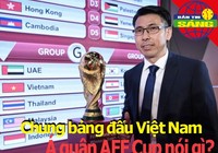 Chung bảng Việt Nam, á quân AFF Cup nói gì?; Pogba tỏa sáng