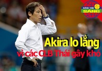 HLV Akira lo lắng trước đại chiến Việt Nam; Man City bại trận