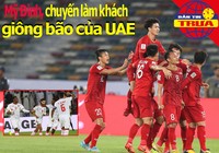 Mỹ Đình, sân khách đầy giông bão với UAE; Chung kết U-21 QG
