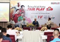 Giải Fair Play 2019: Vì một nền bóng đá Việt Nam sạch, đẹp