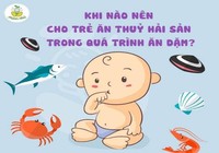 Những hiểu lầm thường gặp khi cho trẻ ăn hải sản