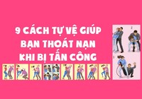 9 cách tự vệ giúp bạn thoát nạn khi bị tấn công