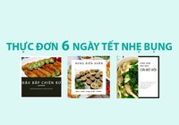 Thực đơn 24 món cho 6 ngày tết nhẹ bụng, không sợ tăng cân