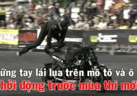'Mắt chữ O, miệng chữ A' với màn biểu diễn mô tô ngoạn mục