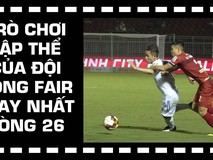 Trò tâng bóng thú vị của đội bóng fair...