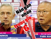 Video HLV Park Hang-seo và UAE 'nắn gân'...