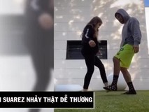 Tránh dịch COVID-19, cha con Suarez nhảy cực...
