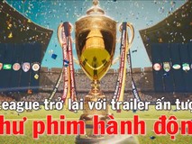 V-League trở lại với trailer ấn tượng như...