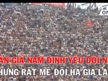Khán giả Nam Định yêu đội nhà nhưng mê...