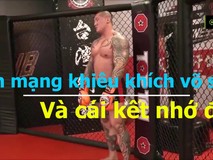 Lên mạng thách đấu với võ sĩ và cái...