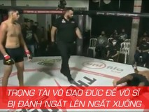 Trọng tài vô đạo đức để võ sĩ bị...