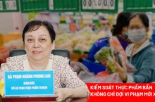 Thực phẩm bẩn ngày càng tinh vi: Luật phải đủ mạnh để chặn từ gốc
