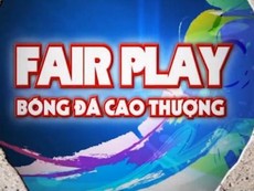 Fair Play 2016: Nhìn lại chặng đường 5 năm