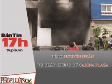 Hé lộ nguyên nhân vụ cháy chung cư Carina Plaza