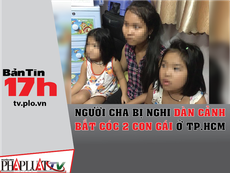 Người cha bị tình nghi dàn cảnh bắt cóc 2 con gái