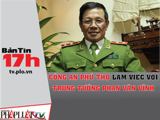 Công an Phú Thọ làm việc với Trung tướng Phan Văn Vĩnh