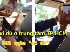 Xem màn phù phép ‘đồng 500.000 thành 20.000' của các taxi dỏm