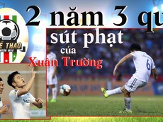 Lương Xuân Trường và ba cú sút phạt đẳng cấp