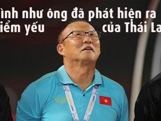 Ông Park phát hiện ra điểm yếu của Thái Lan