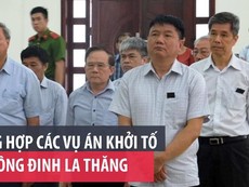 Ông Đinh La Thăng và các vụ án đình đám