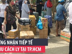Ngừng nhận tiếp tế ở khu cách ly tại TP.HCM