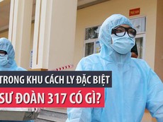 Bên trong khu cách ly đặc biệt tại Sư đoàn 317 có gì?